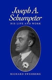 Joseph A. Schumpeter - Richard Swedberg - E-Book