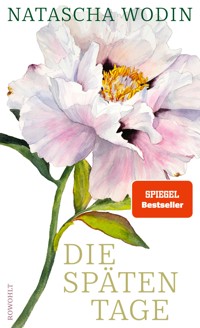 Die späten Tage - Natascha Wodin - E-Book