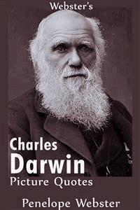 Webster's Charles Darwin Picture Quotes - Penelope Webster - E-Book