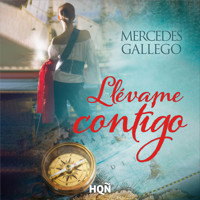 Llévame contigo - Mercedes Gallego - Hörbuch