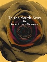 In the South Seas - Robert Louis Stevenson - E-Book