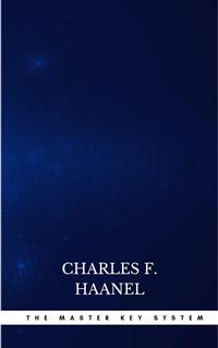 The New Master Key System (Library of Hidden Knowledge) - Charles F. Haanel - E-Book
