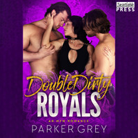 Double Dirty Royals - An MFM Menage Romance (Unabridged) - Parker Grey - Hörbuch
