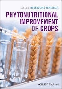 Phytonutritional Improvement of Crops - - E-Book