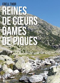 Reines de Cœurs Dames de Piques - Erell Thor - E-Book