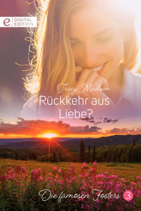 Rückkehr aus Liebe? - Tracy Madison - E-Book
