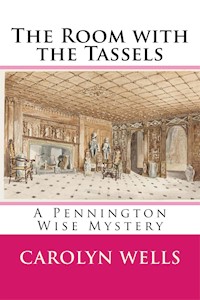 The Room with the Tassels - Carolyn Wells - E-Book