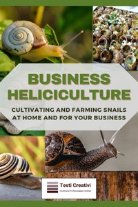 Business Heliciculture - Testi Creativi - E-Book