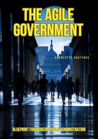The Agile Government - Charlotte Hastings - E-Book