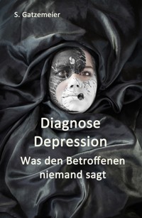 Diagnose Depression - Stefan Gatzemeier - E-Book