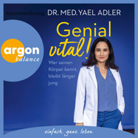Genial vital! - Wer seinen Körper kennt, bleibt länger jung (Gekürzt) - Dr. med. Yael Adler - Hörbuch