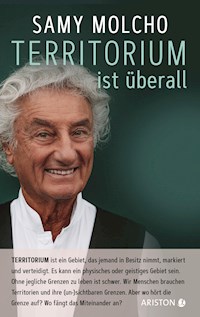 Territorium ist überall - Samy Molcho - E-Book