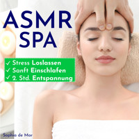 Asmr Spa - Stress Loslassen, Sanft Einschlafen, 2. Std. Entspannung - Sophia de Mar - Hörbuch