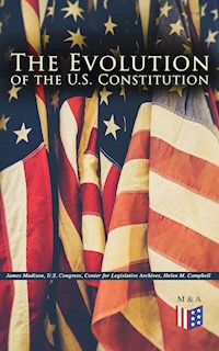 The Evolution of the U.S. Constitution - James Madison - E-Book