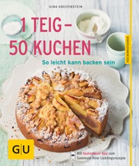 1 Teig - 50 Kuchen - Gina Greifenstein - E-Book