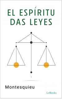 El Espíritu das Leyes - Montesquieu - Montesquieu - E-Book