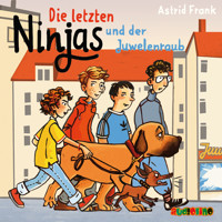 Die letzten Ninjas und der Juwelenraub (Ungekürzt) - Astrid Frank - Hörbuch