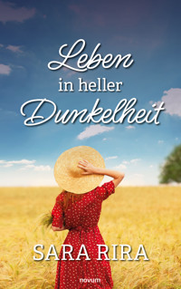 Leben in heller Dunkelheit - Sara Rira - E-Book