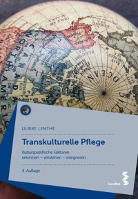 Transkulturelle Pflege - Ulrike Lenthe - E-Book