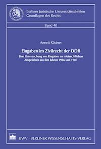 Eingaben im Zivilrecht der DDR - Annett Kästner - E-Book