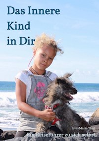 Das Innere Kind in Dir - Eva-Maria Thal - E-Book