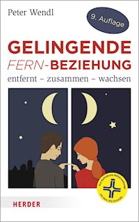 Gelingende Fern-Beziehung - Peter Wendl - E-Book