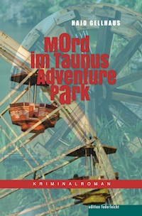 Mord im Taunus Adventure Park - Hajo Gellhaus - E-Book