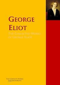 The Collected Works of George Eliot - George Eliot - E-Book