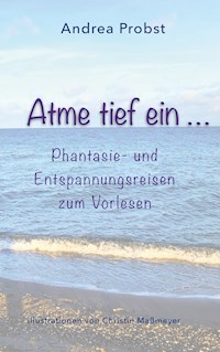 Atme tief ein - Andrea Probst - E-Book