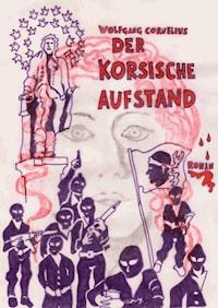 Der korsische Aufstand - Wolfgang Cornelius - E-Book