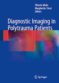Diagnostic Imaging in Polytrauma Patients -  - E-Book