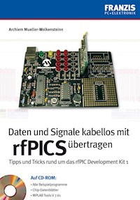 Daten und Signale kabellos mit rfPICs übertragen - Archiem Mueller-Wolkensteinn - E-Book