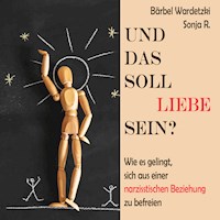 Und das soll Liebe sein? - Bärbel Wardetzki - E-Book + Hörbuch