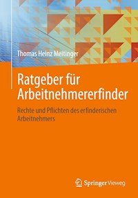 Ratgeber für Arbeitnehmererfinder - Thomas Heinz Meitinger - E-Book