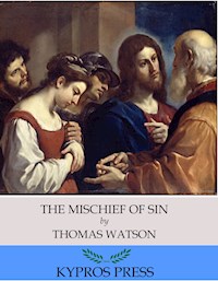 The Mischief of Sin - Thomas Watson - E-Book