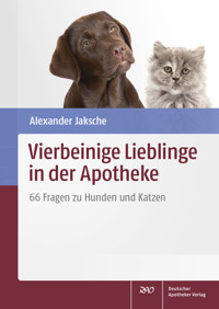 Vierbeinige Lieblinge in der Apotheke - Alexander Jaksche - E-Book