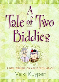 A Tale of Two Biddies - Vicki Kuyper - E-Book