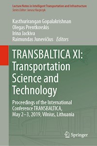 TRANSBALTICA XI: Transportation Science and Technology - - E-Book
