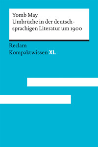 Umbrüche in der deutschsprachigen Literatur um 1900 - Yomb May - E-Book