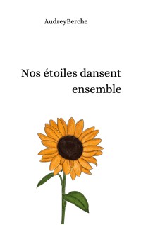 Nos étoiles dansent ensemble - Audrey Berche - E-Book