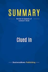 Summary: Clued In - BusinessNews Publishing - E-Book