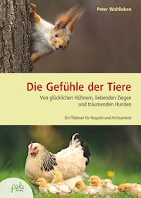 Die Gefühle der Tiere - Peter Wohlleben - E-Book