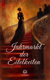 Jahrmarkt der Eitelkeiten - William Makepeace Thackeray - E-Book