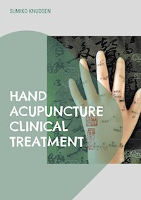 Hand Acupuncture - Sumiko Knudsen - E-Book