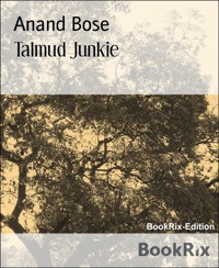 Talmud Junkie - Anand Bose - E-Book