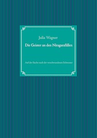 Die Geister an den Niagarafällen - Julia Wagner - E-Book