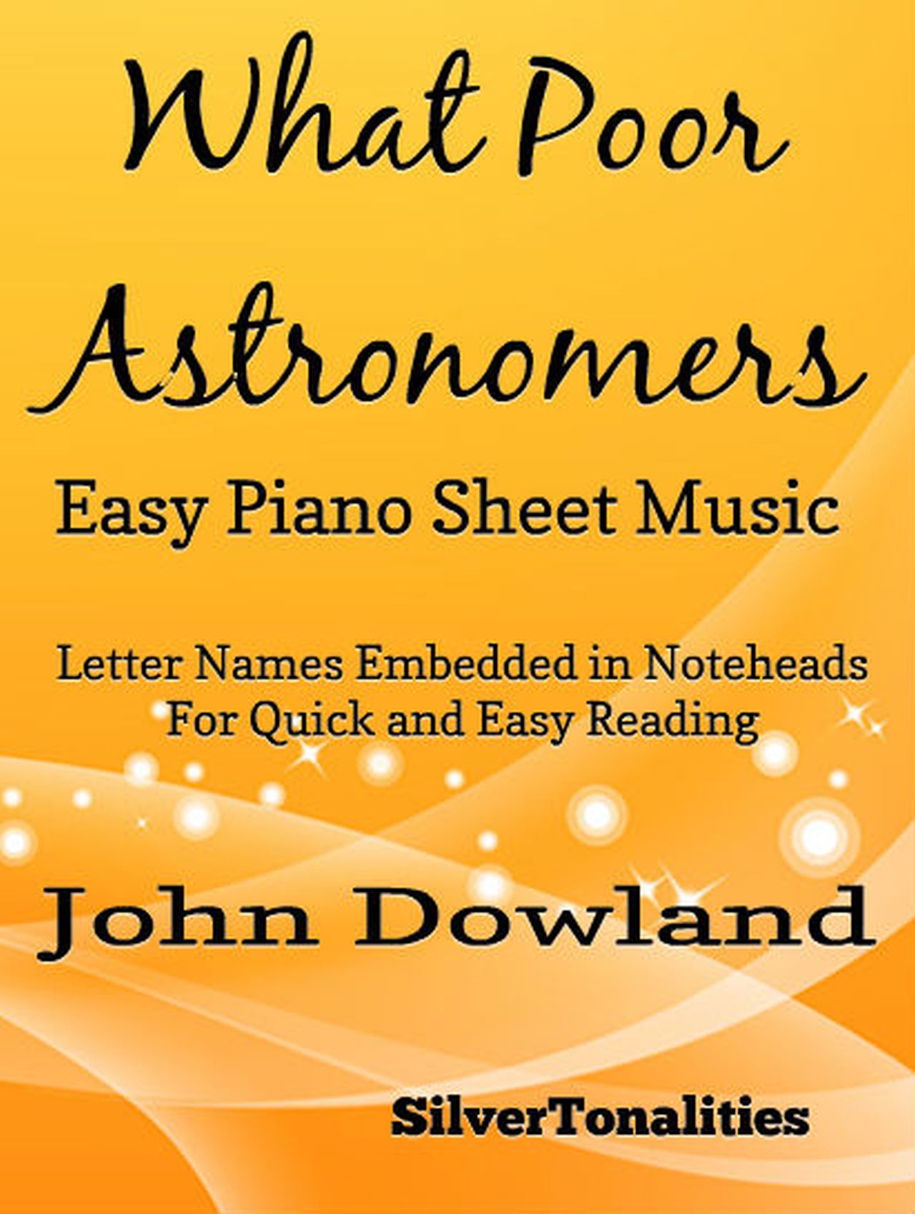 What Poor Astronomers Easy Piano Sheet Music - SilverTonalities - E-Book