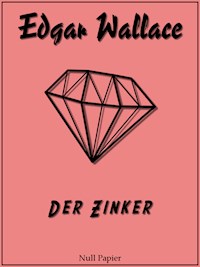 Der Zinker - Edgar Wallace - E-Book