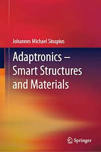 Adaptronics – Smart Structures and Materials - Johannes Michael Sinapius - E-Book