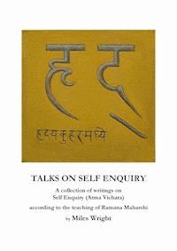 Talks on Self Enquiry - Miles Wright - kostenlos E-Book
